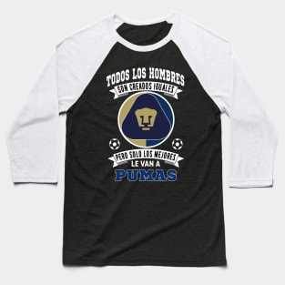 Pumas de la UNAM los Mejores le van a Pumas Futbol Soccer Mexicano Baseball T-Shirt